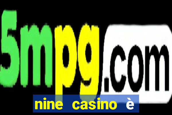 nine casino è legale in italia