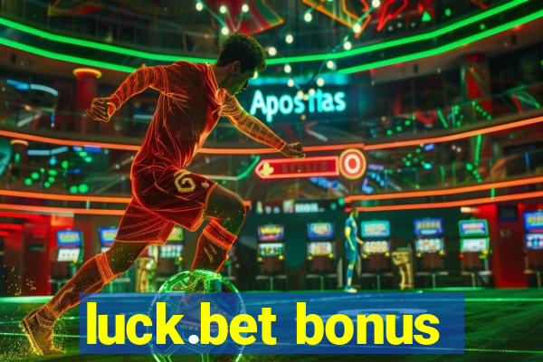 luck.bet bonus