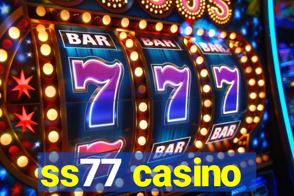 ss77 casino