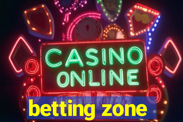 betting zone