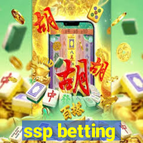 ssp betting