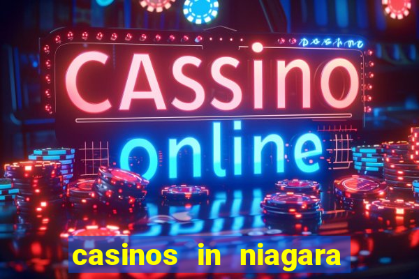 casinos in niagara falls ontario canada