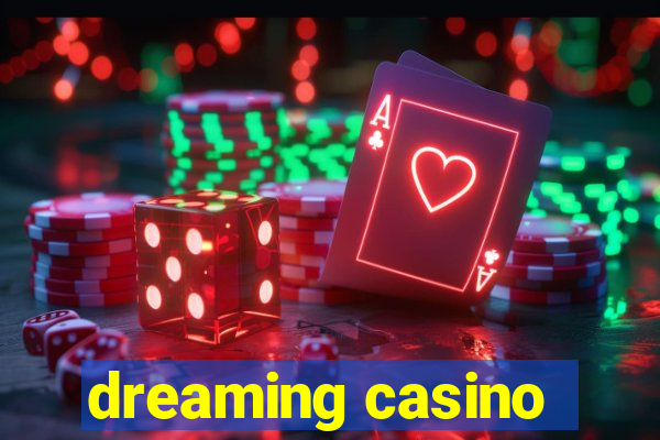 dreaming casino