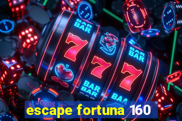 escape fortuna 160