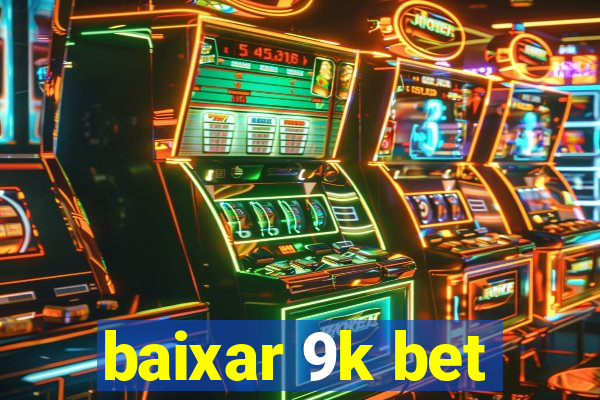 baixar 9k bet