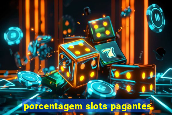 porcentagem slots pagantes