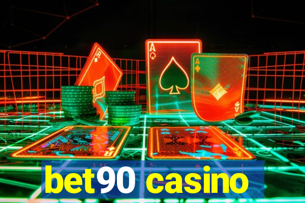 bet90 casino