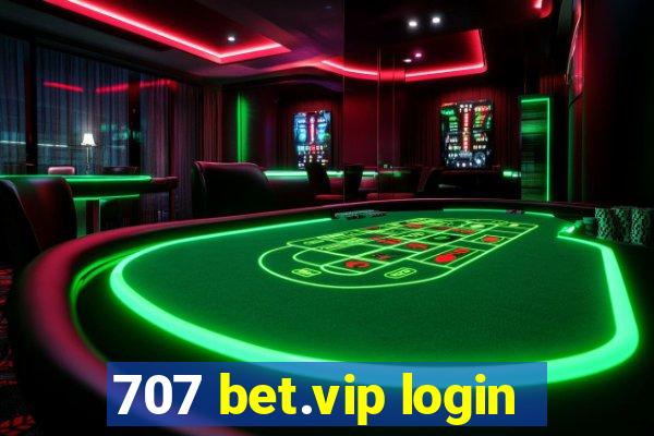 707 bet.vip login