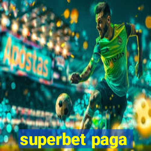 superbet paga