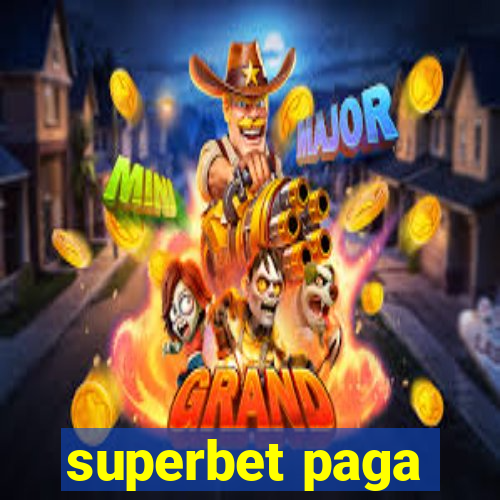 superbet paga