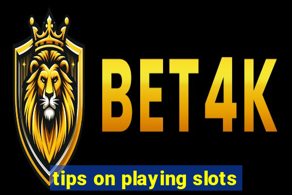 tips on playing slots