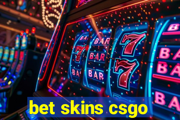 bet skins csgo