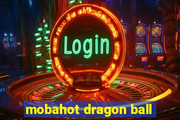 mobahot dragon ball