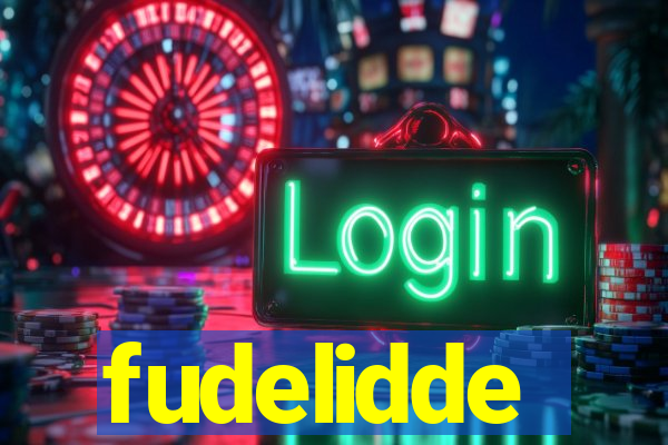 fudelidde