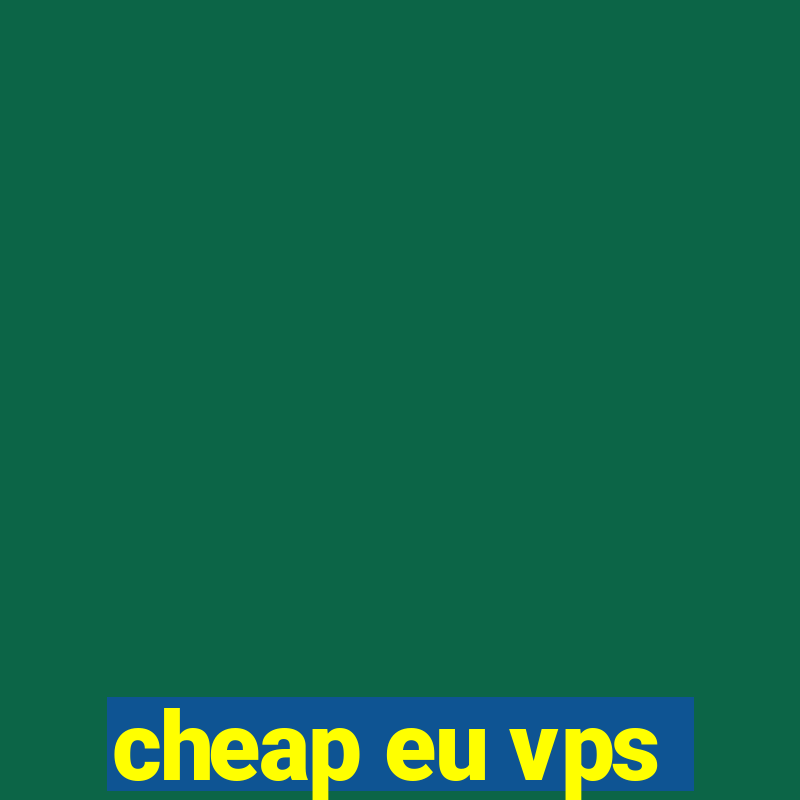 cheap eu vps