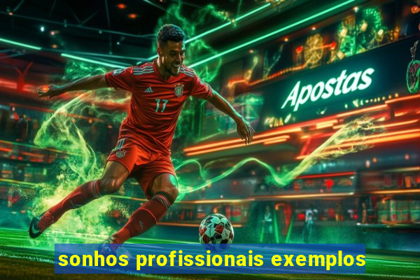 sonhos profissionais exemplos