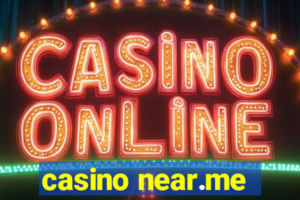 casino near.me