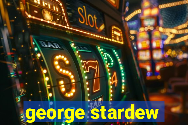 george stardew