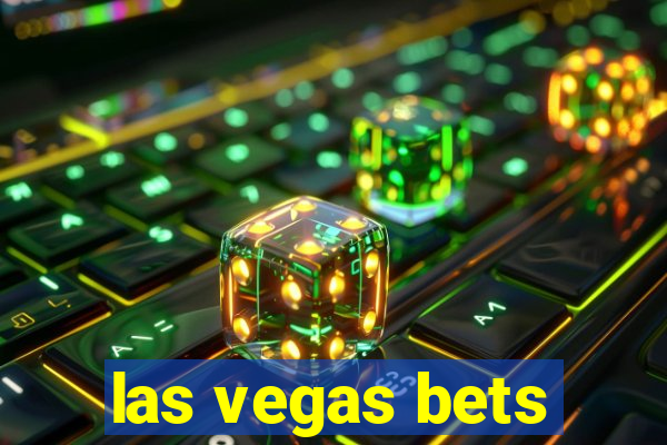 las vegas bets