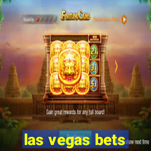 las vegas bets