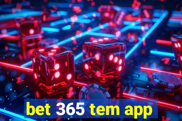 bet 365 tem app