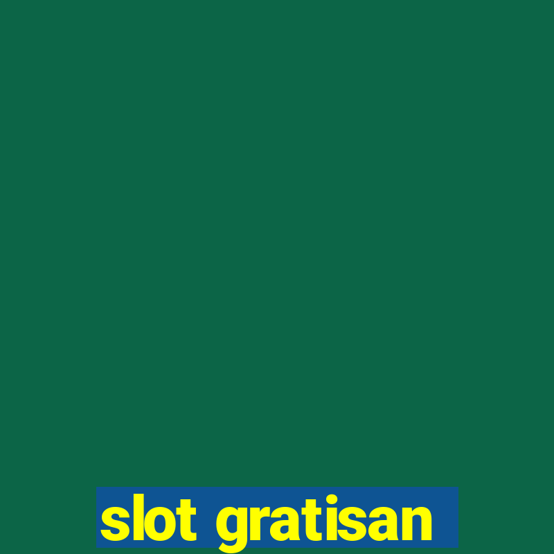 slot gratisan