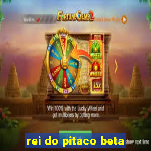 rei do pitaco beta