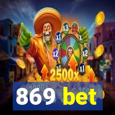 869 bet