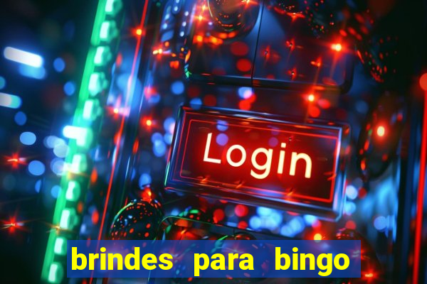 brindes para bingo de empresa