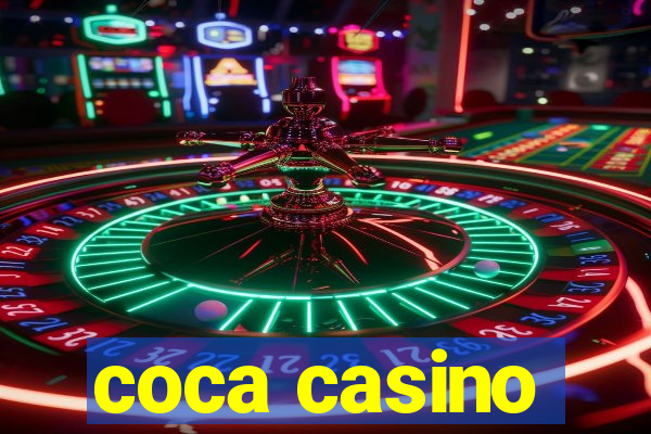 coca casino