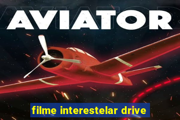 filme interestelar drive