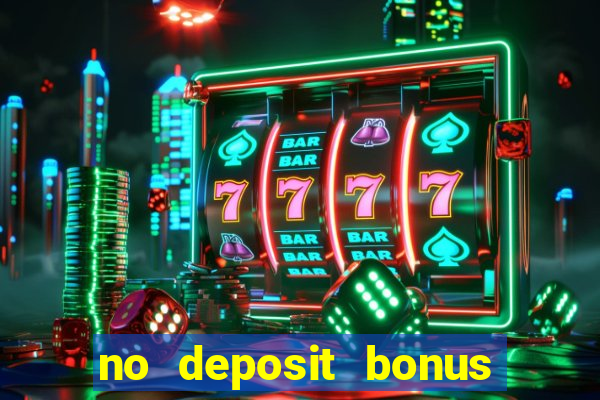 no deposit bonus casino new