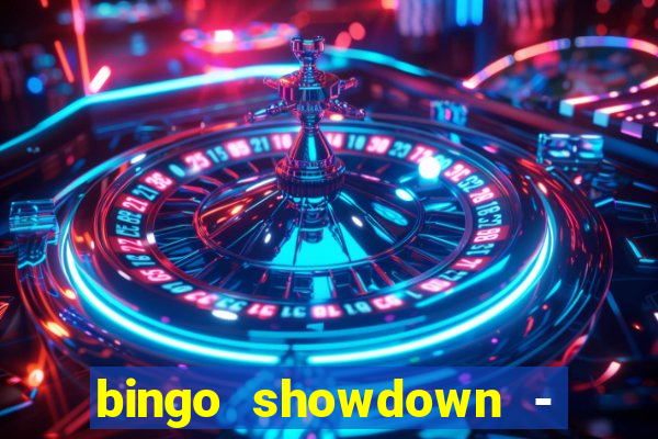 bingo showdown - bingo ao vivo