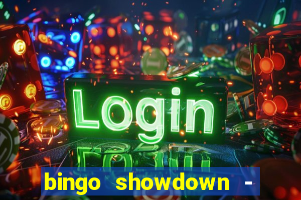 bingo showdown - bingo ao vivo