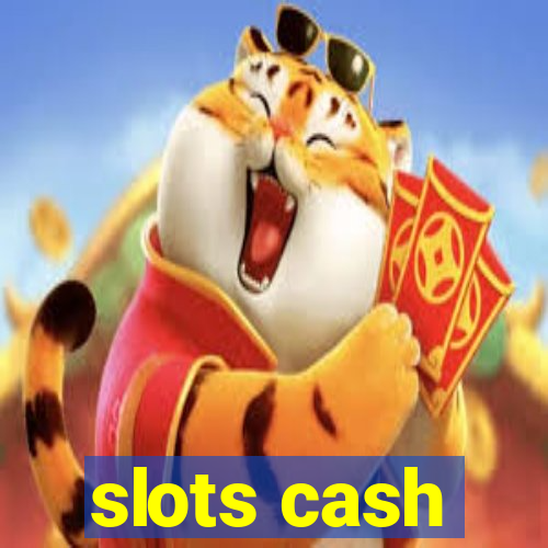 slots cash