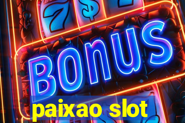 paixao slot