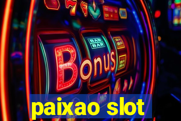 paixao slot