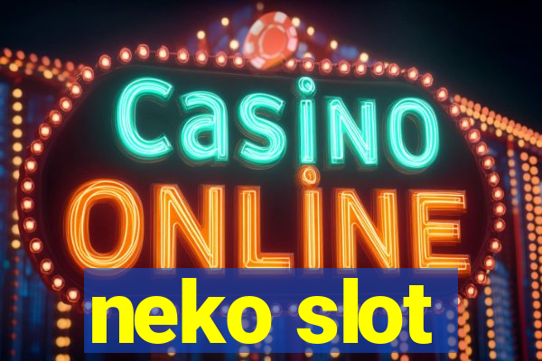 neko slot