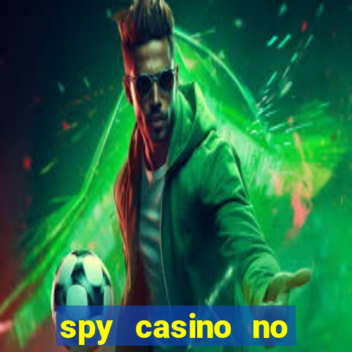 spy casino no deposit bonus