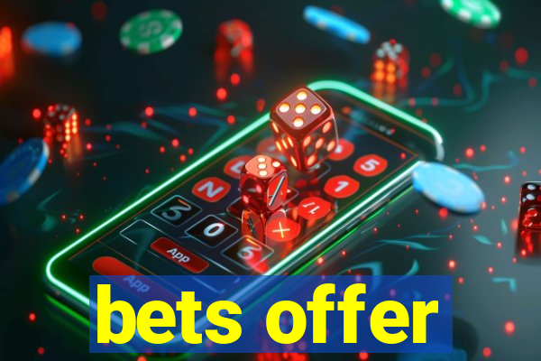 bets offer