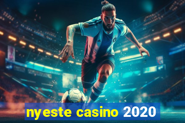 nyeste casino 2020