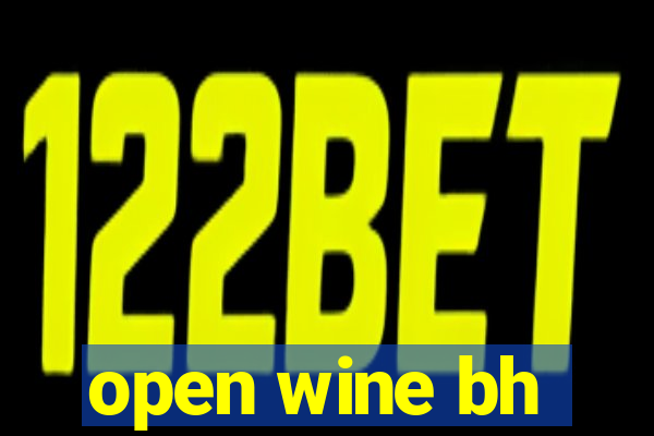 open wine bh