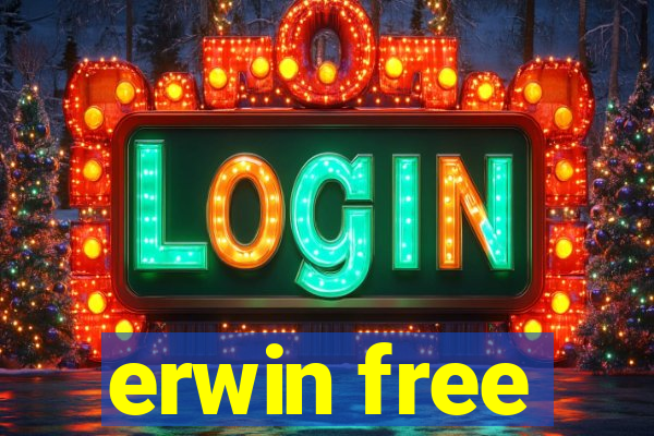 erwin free