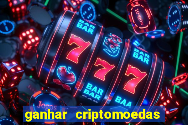 ganhar criptomoedas jogando no celular