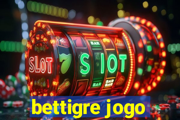 bettigre jogo