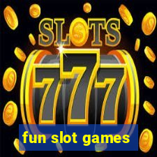 fun slot games