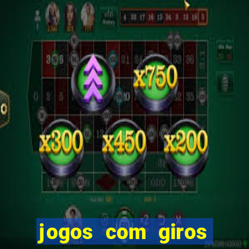 jogos com giros grátis no cadastro