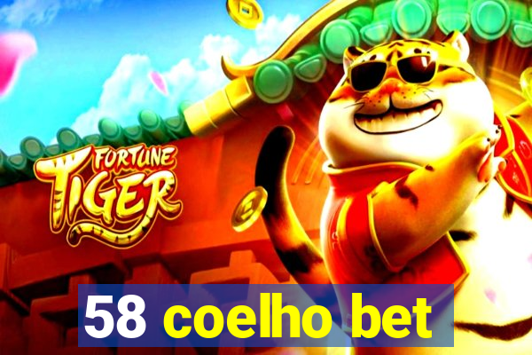 58 coelho bet