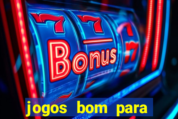 jogos bom para ganhar dinheiro