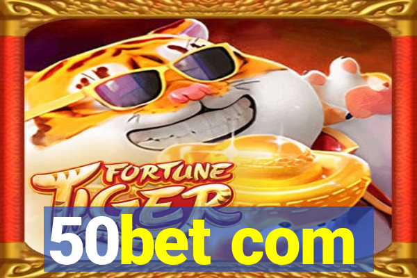 50bet com